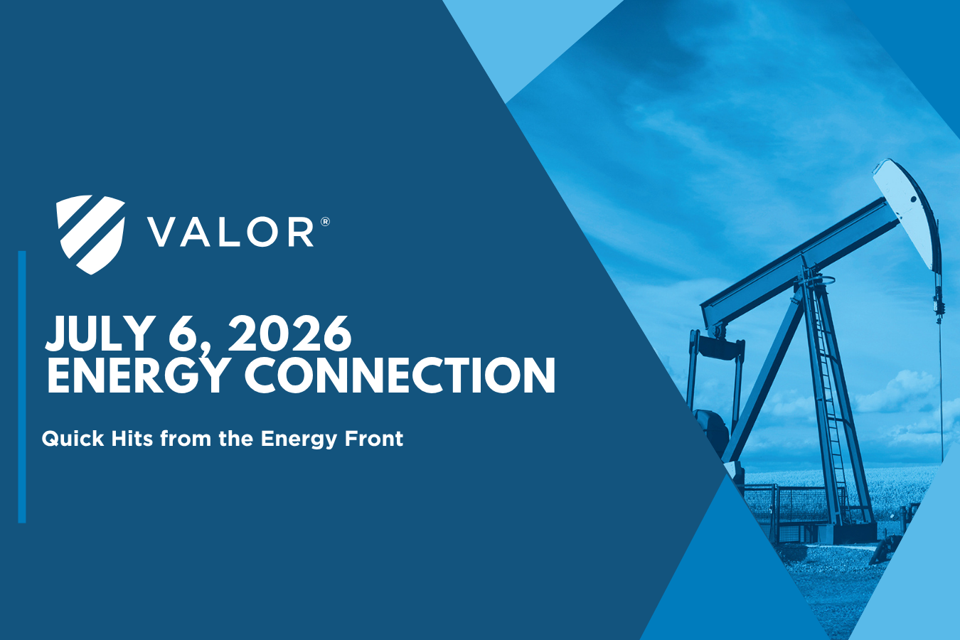Valor | Energy Connection – July 6, 2026
